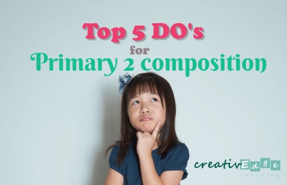 Top 5 DO’s when writing a 4 picture composition topic (Primary 2)